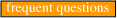 frequent questions